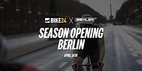 BIKE24 Berlin X BIEHLER - SEASON OPENING - EASTER RIDE