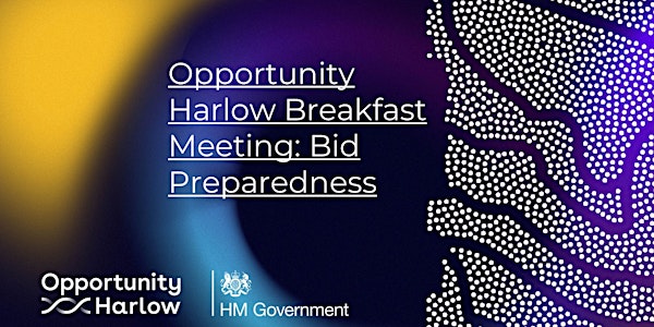 Opportunity Harlow Breakfast Meeting: Bid Preparedness
