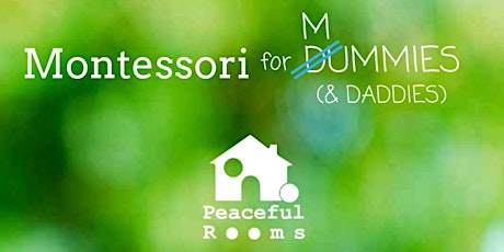 Montessori for D/MUMMIES (& DADDIES) primary image