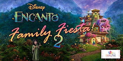 ENCANTO Family Fiesta 2 - BINGO, food, prizes, music, and more!