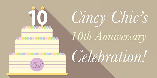Cincy Chic’s 10th Anniversary Celebration!