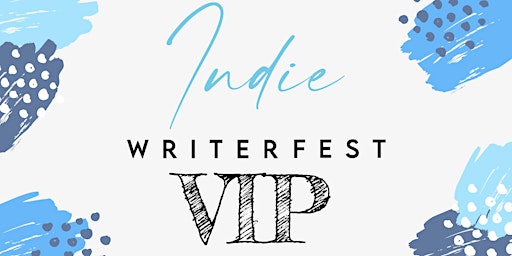 Indie WriterFest 2022 VIP Admission