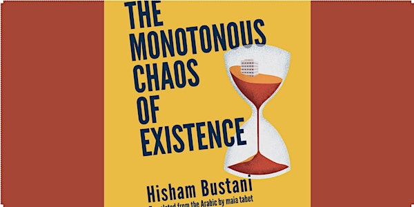 The Englishing of Hisham Bustani's 'Monotonous Chaos'