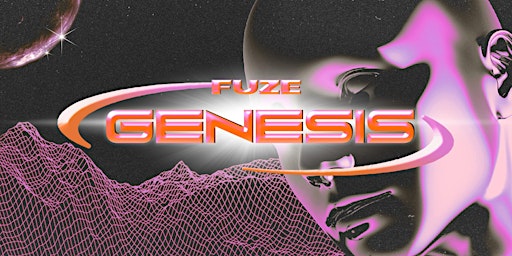 Fuze Genesis (Friday 17th June)