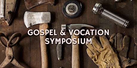 Gospel and Vocation Symposium tickets