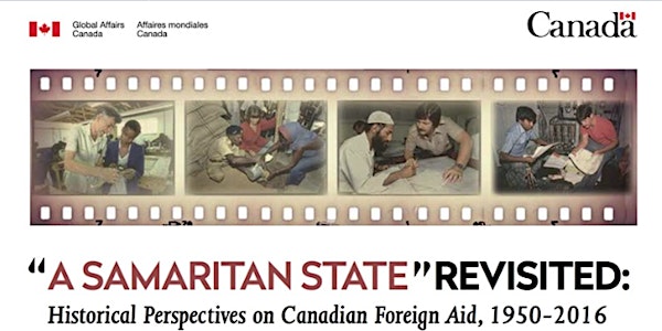 “A Samaritan State” Revisited:  Historical Perspectives on Canadian Foreign...