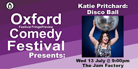 Katie Pritchard: Disco Ball at the Oxford Comedy Festival tickets