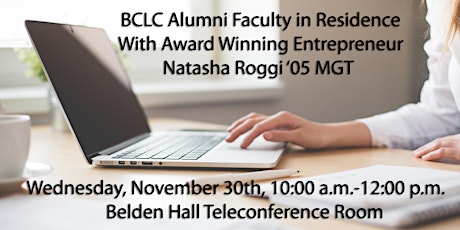 BCLC Alumni in Residence with award winning entrepreneur Natasha Roggi ’05 MGT  primary image