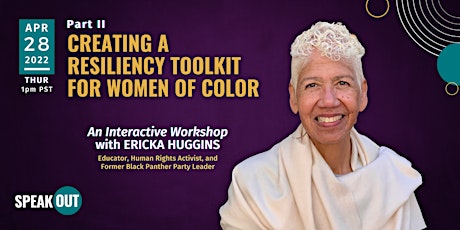 Part II: Creating a Resiliency Toolkit for Women of Color w/ Ericka Huggins