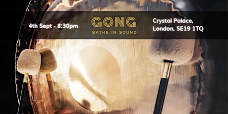 Gong Bath - Crystal Palace