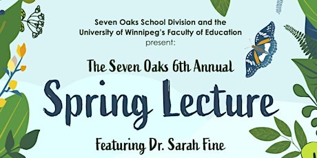 Seven Oaks School Division 6th Annual Spring Lecture tickets
