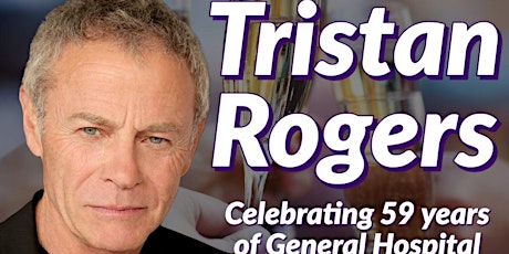 Toast with Tristan Rogers to General Hospital's 59th year, Sunday, June 26 Tickets