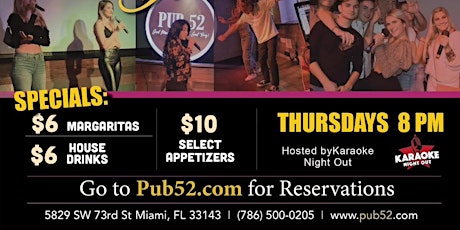 Thursdays! Karaoke Night Out @ Pub 52 Miami 8pm -12am tickets