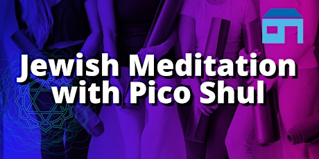 Jewish Meditation at Pico Shul tickets