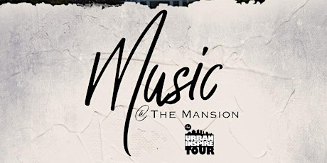 Music  @ the  Mansion
