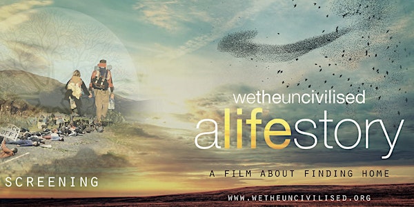 SOLDOUT FRIDAY FINAL HOMECOMING Lewes Screening - wetheuncivilised, A Life...