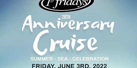 ::1st Fridays 28th Anniversary Celebration Cruise:: tickets