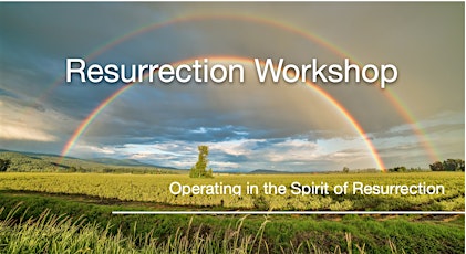 Resurrection workshop