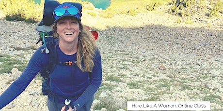 Hike Like A Woman: Pro Tips for Your Next Adventure tickets