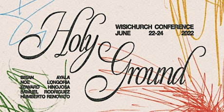 WISICHURCHCONF 2022 "HOLY GROUND" tickets