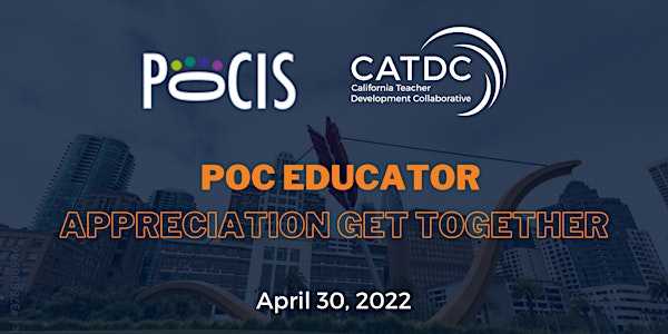 NorCal POCIS & CATDC POC Educator Appreciation Get Together