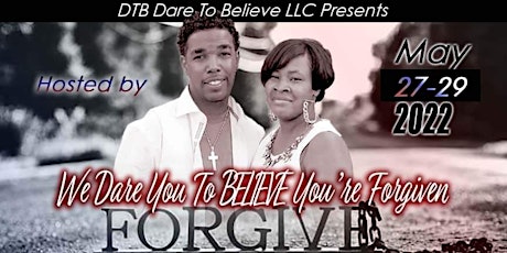 We Dare You To BELIEVE You're Forgiven Leadership Summit Conference tickets
