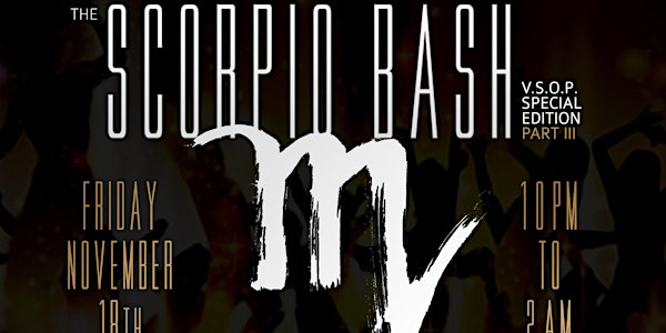 The Scorpio Bash: V.S.O.P. Special Edition Powered by D'USSÉ