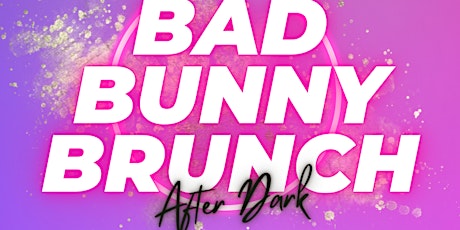 THE LUXExperience - Bad Bunny Brunch After Dark primary image