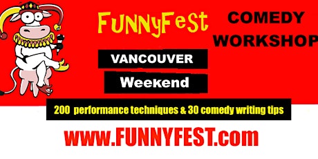 VANCOUVER YVR - Stand Up Comedy WORKSHOP - WEEKEND - JULY 16 and 17, 2022 tickets
