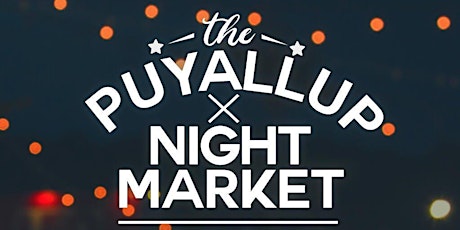 DOWNTOWN: Puyallup Night Market tickets