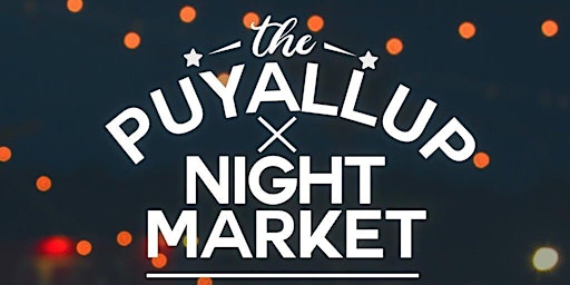 DOWNTOWN: Puyallup Night Market