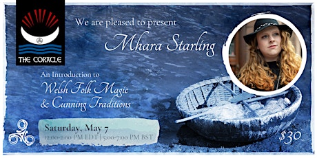 Introduction to Welsh Folk Magic & Cunning Traditions with Mhara Starling