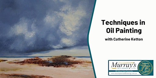 Intro to Traditional Methods of Oil Painting with Catherine Ketton (2 Days)