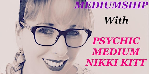 Evening of Mediumship with Nikki Kitt - Weston-Super-Mare
