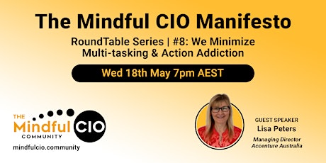 The Mindful CIO RoundTable Series | #8 We Minimize Multi-tasking tickets