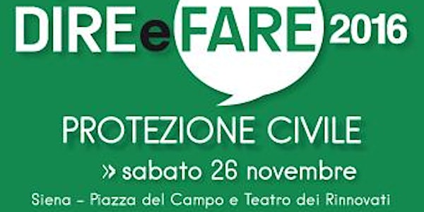 DIRE E FARE PROTEZIONE CIVILE
