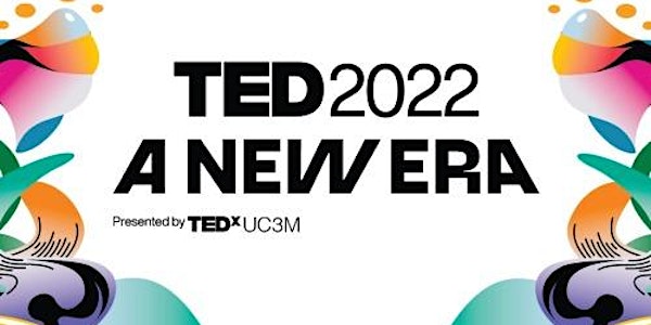TED 2022: A NEW ERA