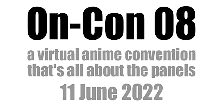 On-Con 08: The online anime convention that's all about the panels ingressos