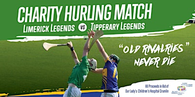 Charity Hurling Match - Limerick Legends vs Tipperary Legends