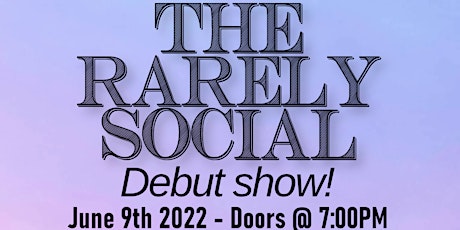 The Rarely Social - Debut Show (W/Frog Costume, catslash & Conflict Hope) tickets