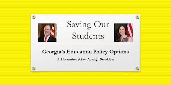 Saving Our Students: Georgia’s Education Policy Options