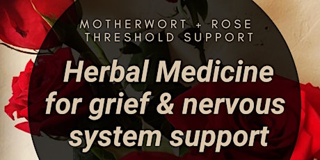 Herbal Medicine for Grief & Nervous System Support tickets