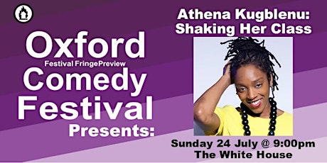Athena Kugblenu: Shaking Her Class at the Oxford Comedy Festival tickets