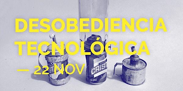 Desobediencia Tecnológica