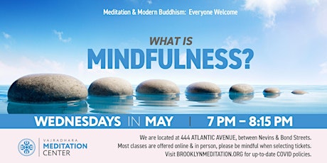 What is Mindfulness?:  Wednesdays in May(HYBRID) tickets