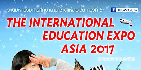 5th The International Education Expo Asia 2017 : TIEEASIA2017 | มหกรรมการศึกษานานาชาติแห่งเอเชีย ครั้งที่ 5 primary image