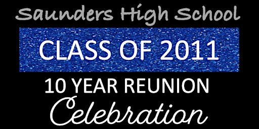 Saunders High School Class of 2011 Reunion