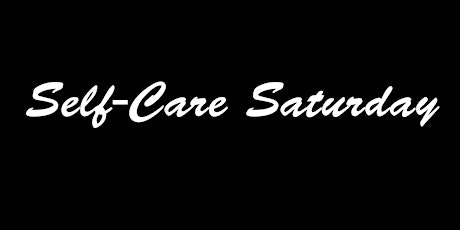 Self-Care Saturday  primary image