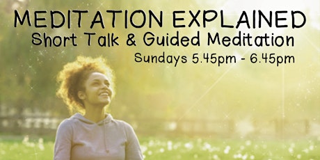 Meditation Explained : Short Talk & Guided Meditation tickets