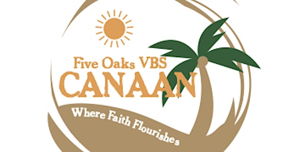 Vacation Bible School 2022: Canaan - Where Faith Flourishes VBS